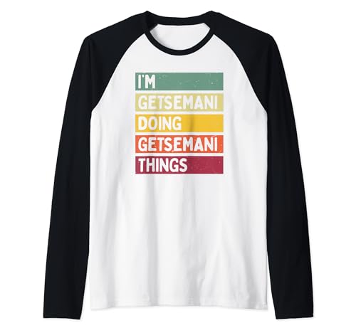 Detto sarcastico in colori retrò e vintage con testo invecchiato, divertente idea regalo personalizzata per tutti con umorismo, sarcasmo e nome Getsemani.