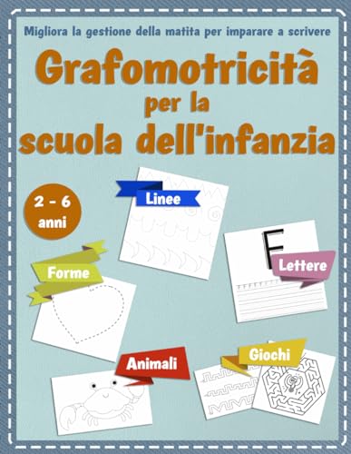 GRAFOMOTRICITÀ PER LA SCUOLA DELL’INFANZIA: La prescrittura nell'educazione della prima infanzia | Migliora la manipolazione della matita e le ... motorie | Stimolare le capacità motorie fini