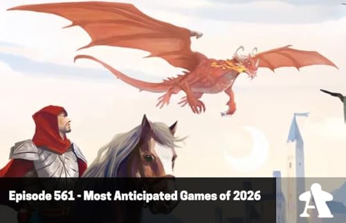 Episode 561 - Most Anticipated Games of 2026