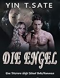  Die Engel: Eine Düstere High School Bully-Romanze (Buch 1) (Raven River Academy Reihe)