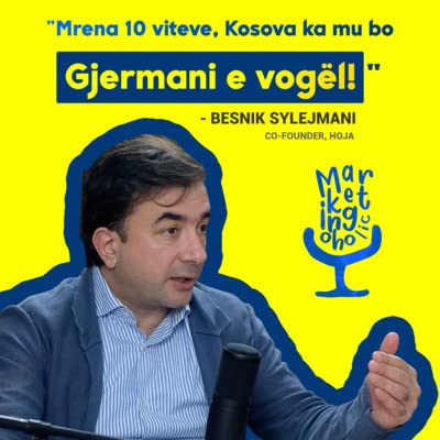 Mrena 10 viteve, Kosova ka mu bo Gjermani e vogël! w/Besnik Sylejmani - Ep. 7