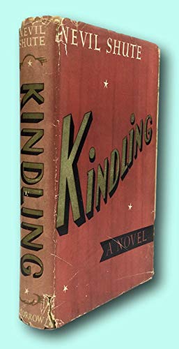 Rare Nevil Shute / KINDLING First Edition 1938 ... B0924PXQXM Book Cover