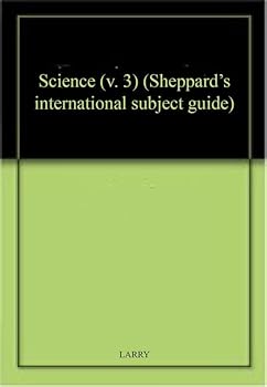 Sheppard's International Subject Guides: Science (Sheppard's International Subject Guide) (v. 3)