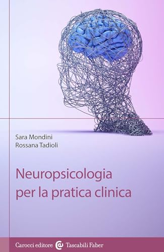 Neuropsicologia per la pratica clin