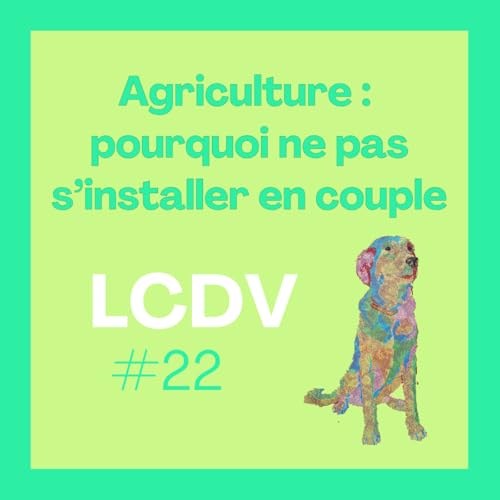 Installation agricole : pourquoi ne pas s'installer en couple ?