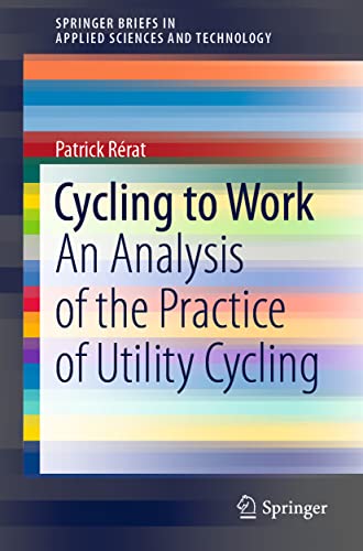 Cycling to Work: An Analysis of the Practice of Utility
