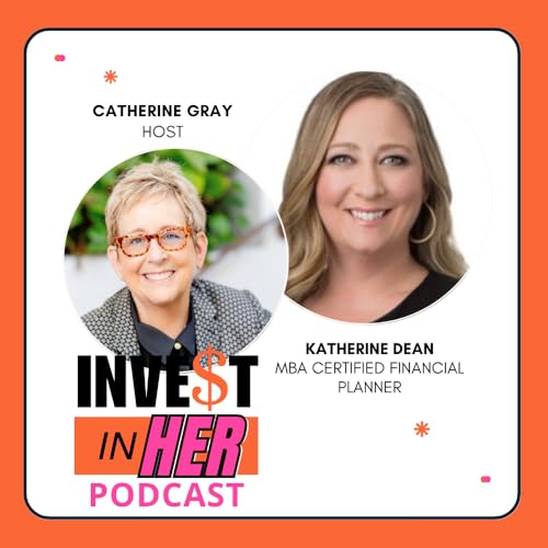 『Building Women’s Wealth with Katherine Dean and Host Catherine Gray Ep. 452』のカバーアート