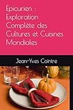  Epicurien : Exploration Complète des Cultures et Cuisines Mondiales