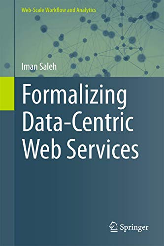 Formalizing Data-centric Web Services (Web-scale Workflow and Analytics) view 2
