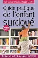 le guide pratique de l'enfant surdoué ; repérer et aider les enfants précoces 2710119129 Book Cover