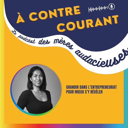 153/S3 &ndash; Grandir dans l&rsquo;entrepreneuriat pour mieux s&rsquo;y r&eacute;v&eacute;ler