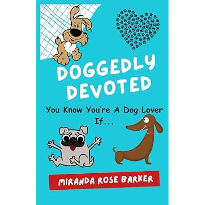 Doggedly Devoted: You Know You're A Dog Lover If...