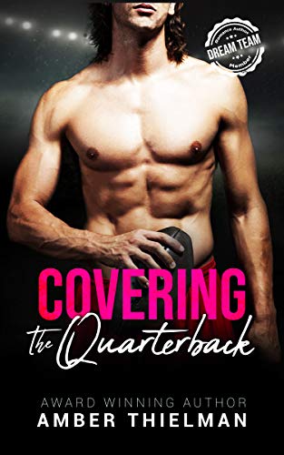 Covering the Quarterback: A Steamy College Sports Romance (Emerald Summit University Book 3)