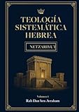 Teología Sistemática Hebrea (Spanish Edition)