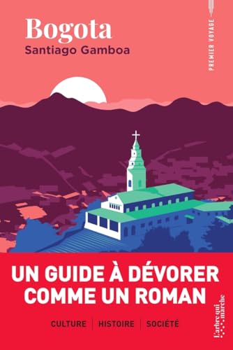 Bogota - Un guide à dévorer comme un roman