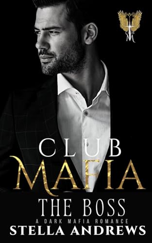 Club Mafia - The Boss: A Dark Mafia Romance