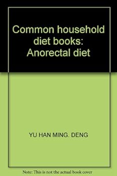 Anorectal common household diet diet books : Yuhan Ming Tian Jianli : Chen Dexing ... 118