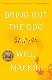 Bring Out the Dog: Stories