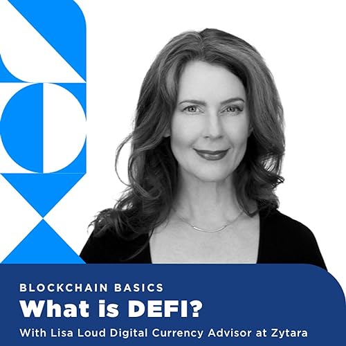 Blockchain Basics - What is DeFi? With Lisa Loud of Zytara Podcast Por  arte de portada