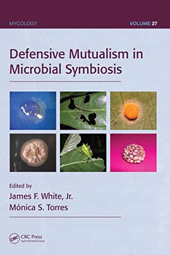 Defensive Mutualism in Microbial Symbiosis: 27 (Mycology)
