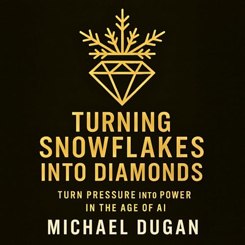 Turning Snowflakes into Diamonds [Written by Michael Dugan] episode artwork