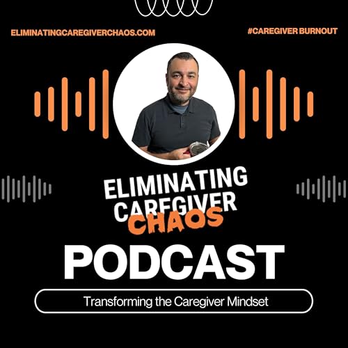 Eliminating Caregiver Chaos cover art