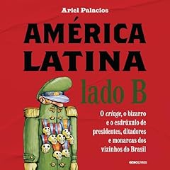 Am&eacute;rica Latina Lado B [Latin America Side B] Audiobook By Ariel Palacios cover art