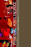 Finding Soul In Jazz 1516977726 Book Cover