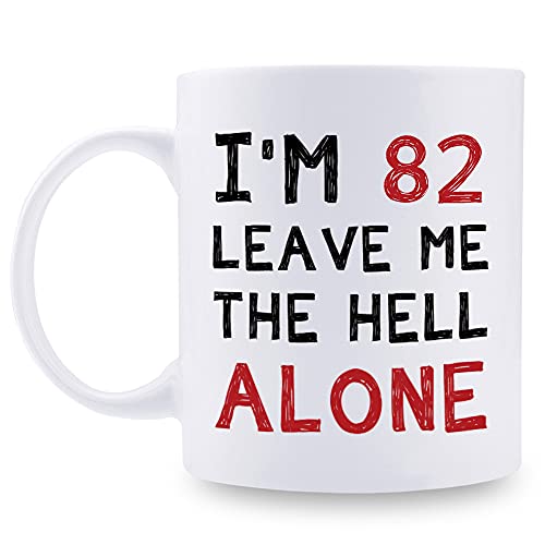 aiyaya 82nd Birthday Gifts for Women Men - I'm 82 Leave Me The Hell Alone Mug - 82 Year Old Birthday Gifts for Mom, Dad, Husband, Wife, Brother, Sisters, Grandma, Grandpa, Friends - 11 oz Coffee Mug