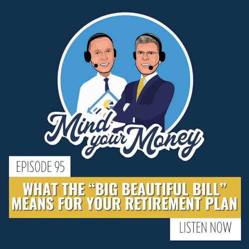 『What The “Big Beautiful Bill” Means For Your Retirement Plan』のカバーアート
