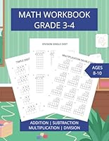 Math Workbook Grade 3-4: Supplemental Addition, Subtraction, Multiplication and Division Worksheets B0D8XNKVKG Book Cover
