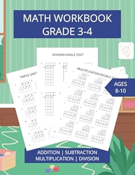 Paperback Math Workbook Grade 3-4: Supplemental Addition, Subtraction, Multiplication and Division Worksheets Book