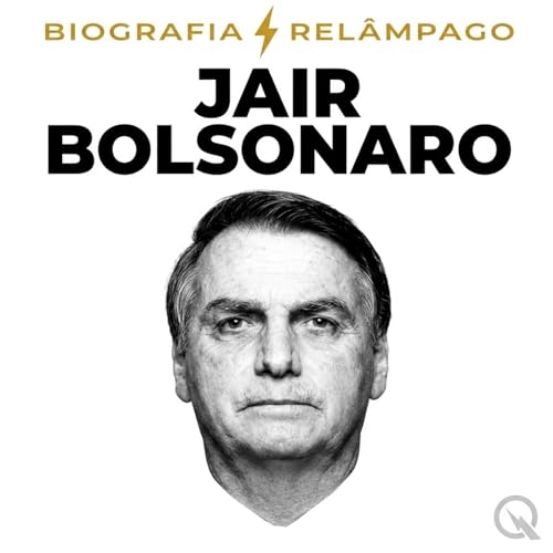 Jair Bolsonaro: do paraquedista &agrave; presid&ecirc;ncia mais pol&ecirc;mica (Tr&aacute;iler) cover art