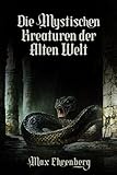 Die mystischen Kreaturen der Alten Welt