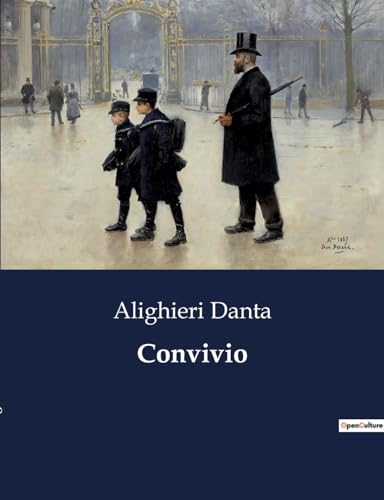 Convivio: Un'analisi filosofica e letteraria del pensiero medievale (Italian Edition)