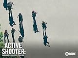 Active Shooter: America Under Fire