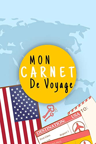  Mon Carnet De Voyage: Journal de voyage ÉTATS-UNIS,Pour Vous Accompagner Durant Votre Voyage ,125 p Livre PDF Gratuit