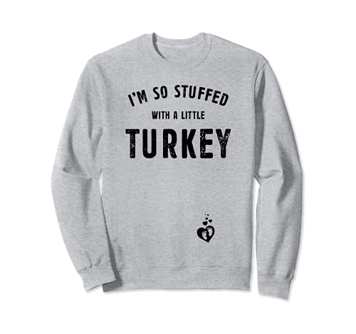 I'm Stuffed With Little Turkey Funny Couple Matching Dress Sudadera