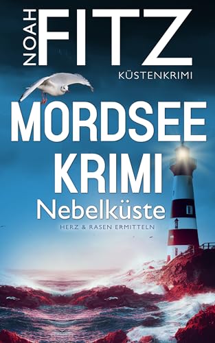 Mordseekrimi (3) - Ein spannender Küstenkrimi von Noah Fitz: Nebelküste (Herz&Rasen ermitteln) (German Edition)