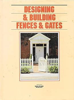 Unknown Binding Designing & building fences & gates (Grolier's home owning made easy) Book