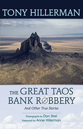 The Great Taos Bank Robbery and Other True Stories...