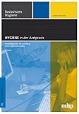 Hygiene in der Arztpraxis: Grundlagen für die Erstellung eines Hygienekonzepts