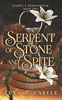 A Serpent of Stone and Spite (Hades x Persephone) B0FP5LV73T Book Cover