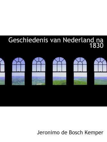 Preisvergleich Produktbild Geschiedenis van Nederland na 1830