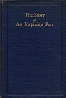 The Story Of An Inspiring Past B000NZQGTG Book Cover