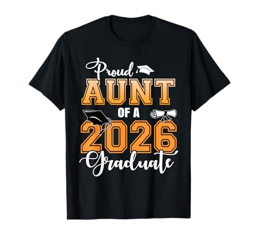 Proud Aunt of A 2026 Graduate Graduation Aunt 2026 T-Shirt