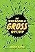 The Big Book of Gross Stuff