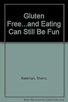 Gluten Free...and Eating Can Still Be Fun 0943487331 Book Cover