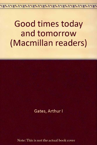 Good times today and tomorrow (Macmillan readers) B0007FTGPS Book Cover
