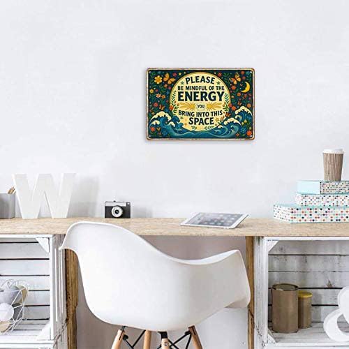 Spiritual Retro Wall Art for Meditation Room, Yoga Studio, Boho Home Decor - "Please Be Mindful of the Energy You Bring" Positive Quote Metal Sign Funny Gifts 12x8 Inches (704) - Image 5